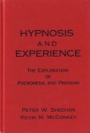 HYPNOSIS & EXPERIENCE: The Exploration of Phenomena & Process